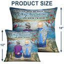 When You Miss Me Have No Fear - Memorial Gift For Family, Friends, Siblings - Personalized Pillow