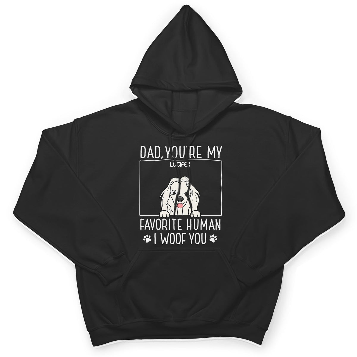 Dad You're My Favorite Human - Gift For Dog Dad, Pet Lovers - Personalized T Shirt