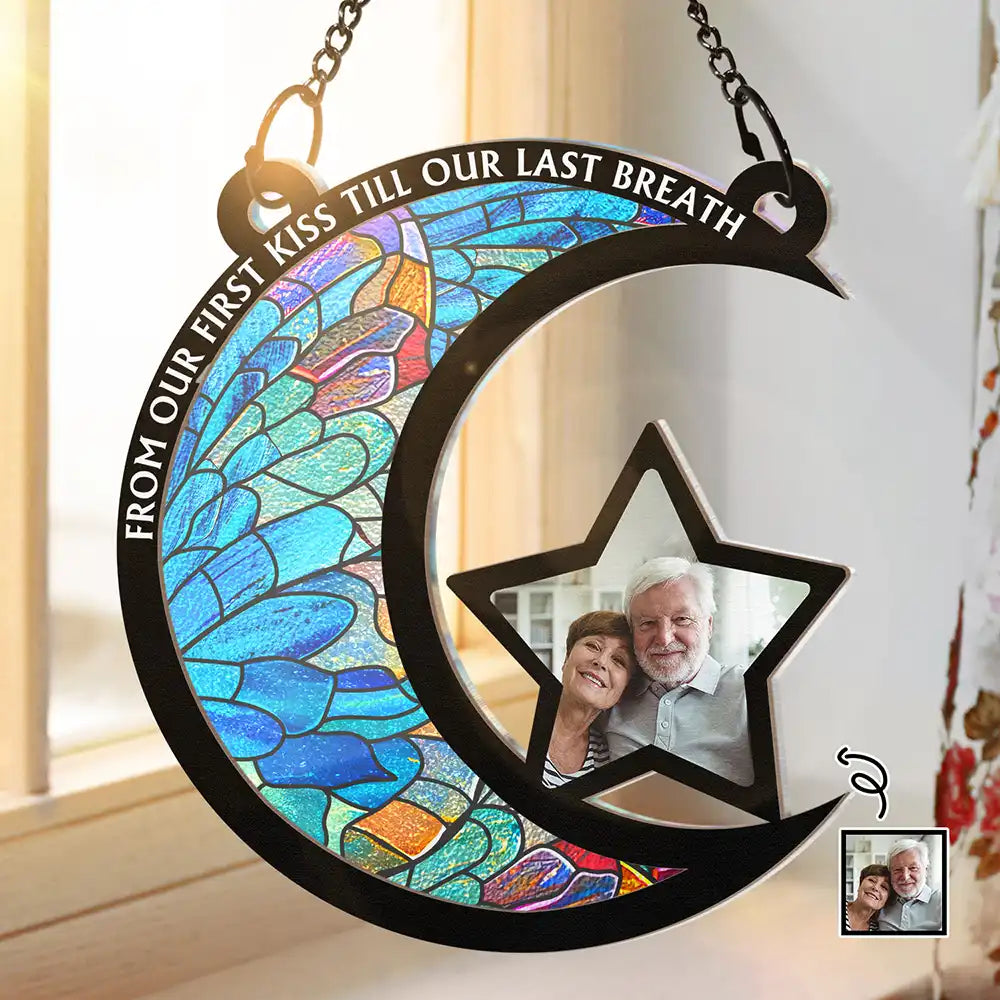 Custom Photo From Our First Kiss Till Our Last Breath - Personalized Window Hanging Suncatcher Ornament