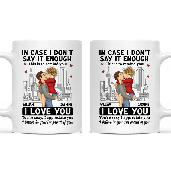 In Case I Don't Say It Enough Couple - Personalized Mug