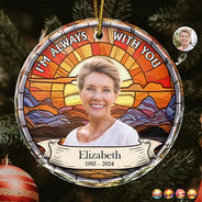 Pet Lovers, Dog Lovers, Cat Lovers - Custom Photo I'm Always With You Memorial - Personalized Circle Glass Ornament