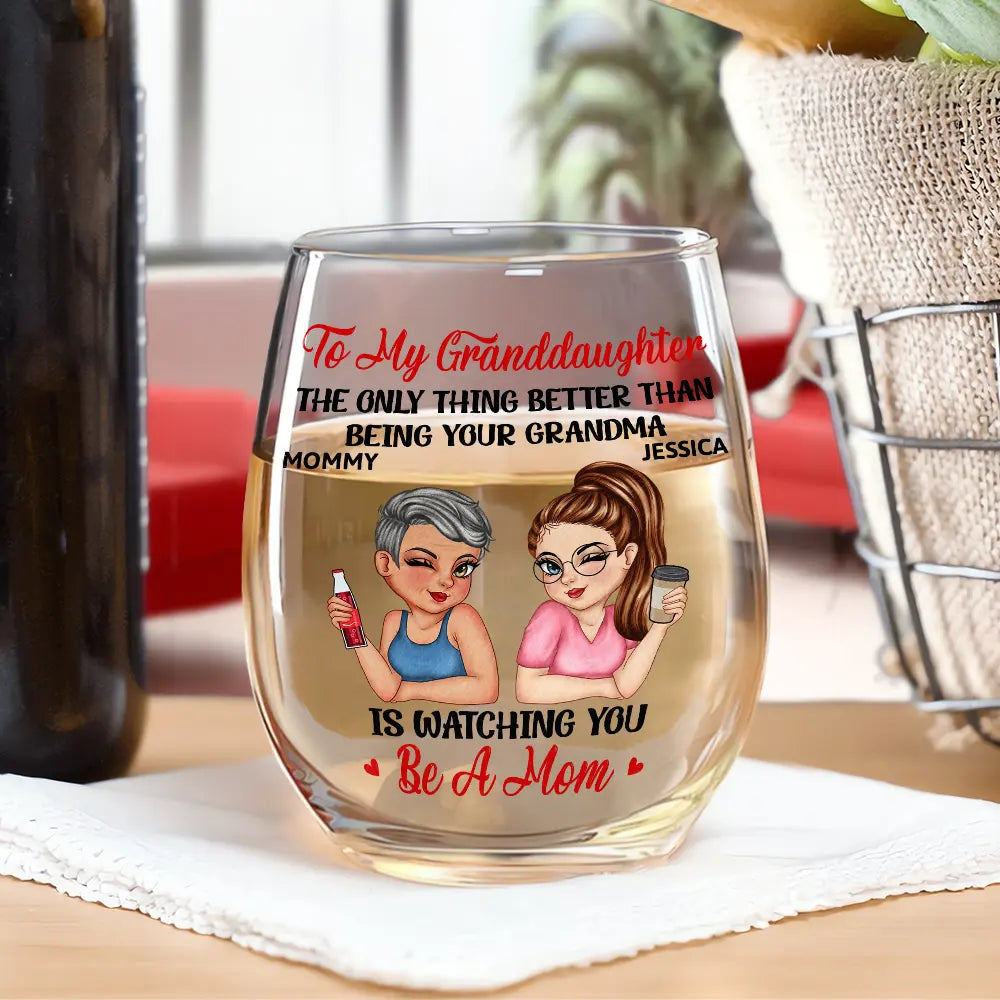 Gift For Daughter, Grandma, Grandkids, Mom , Daughters - The Only Thing Better Than Being Your Mother Grandma - Personalized Stemless Wine Glass