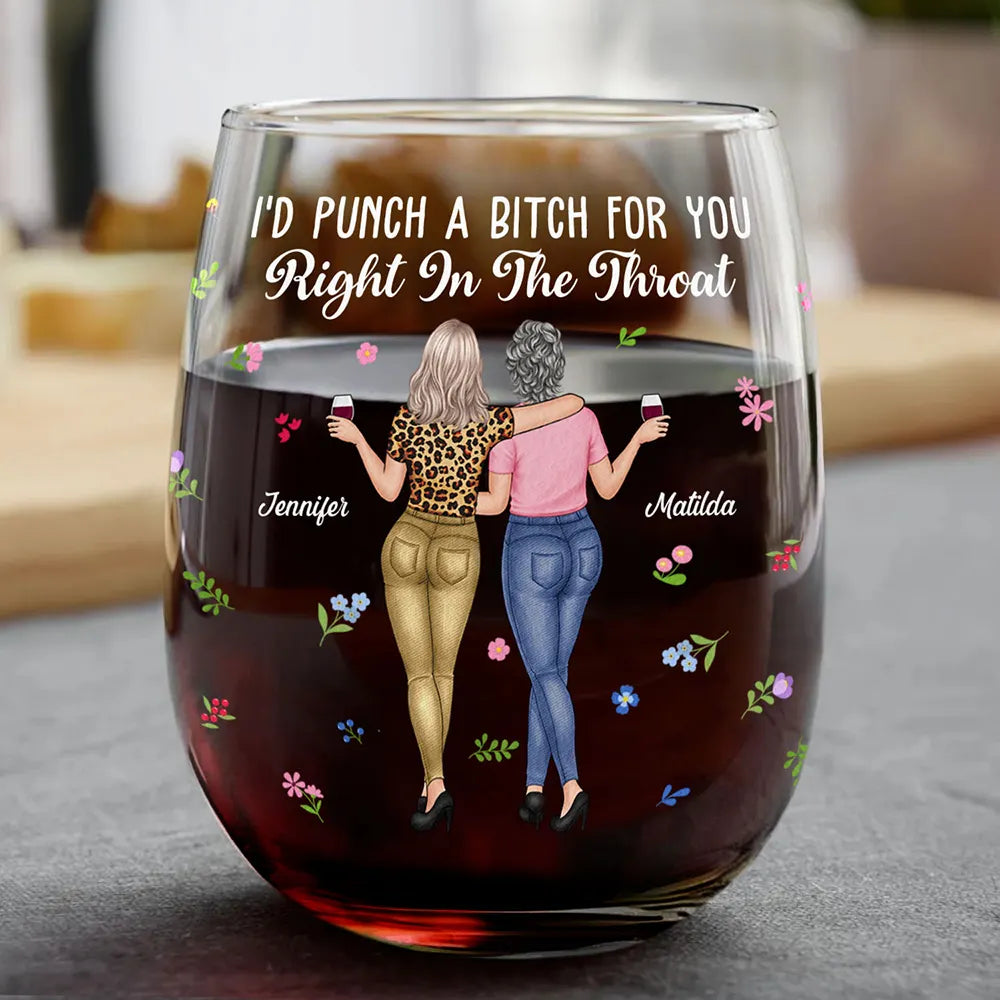 Besties I'd Punch Right In The Throat - Personalized Stemless Wine Glass