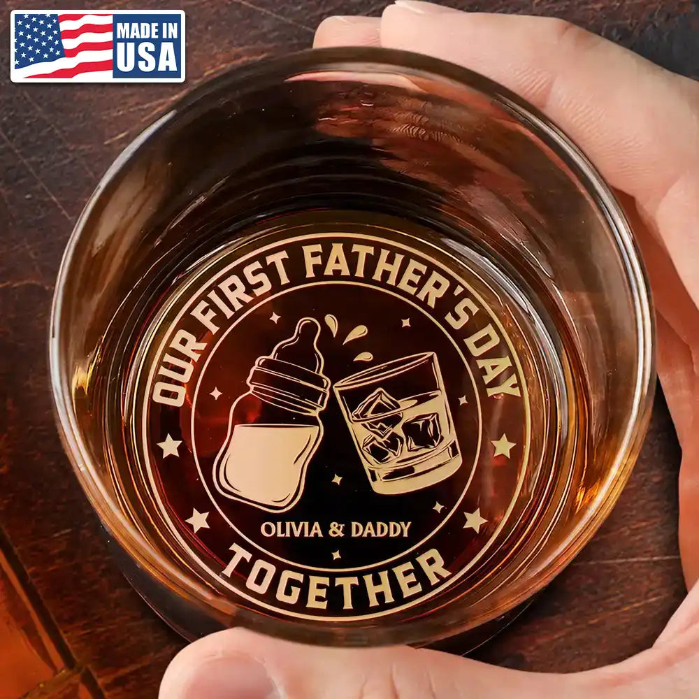 New Dad,New baby,Happy,Gift For Father - Our First Father's Day Together - Personalized Engraved Whiskey Glass