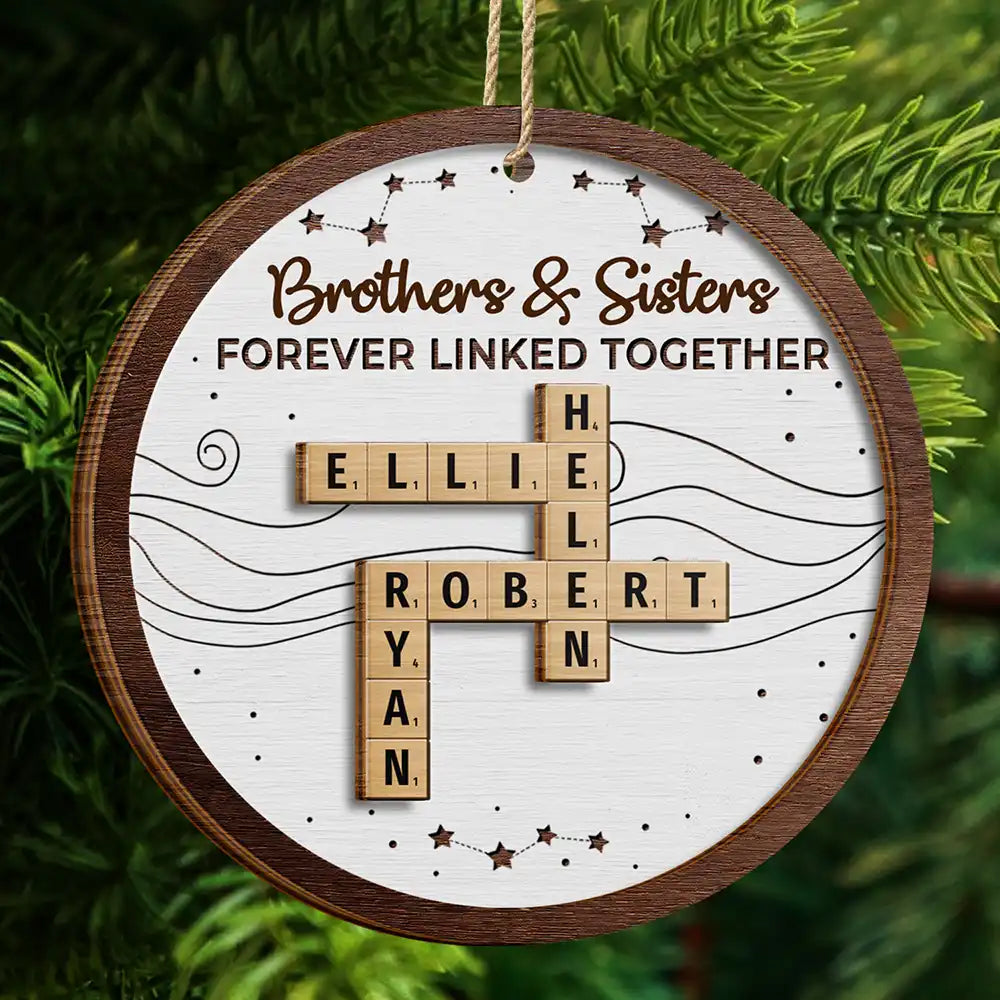 Gift For Sibling,Gift For Brothers,Gift For Sisters,Gift For Women,Gift For Men,Happy,Christmas - Crossword Brothers And Sisters Forever Linked Together - Personalized 2-Layered Wooden Ornament