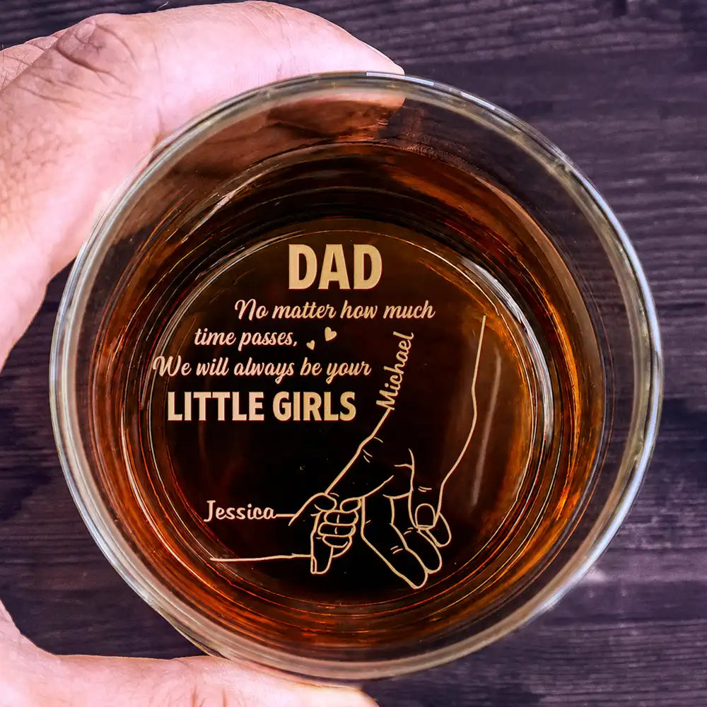 Dad I Will Always Be Your Little Girl - Personalized Engraved Whiskey Glass