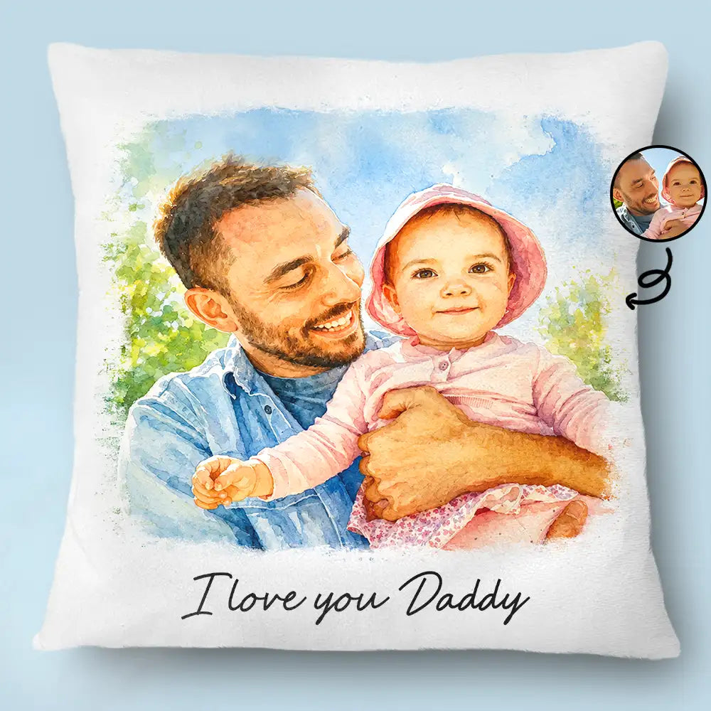 Gift For Husband,Gift For Yourself,Gift For Men,Gift For Father,Gift For Grandpa,Pet Dad,Non-Eng,Photo - Watercolor (with BG),Cozy- Custom Photo Watercolor Painting I Love You Daddy Grandpa Pet Dad - Personalized Pillow