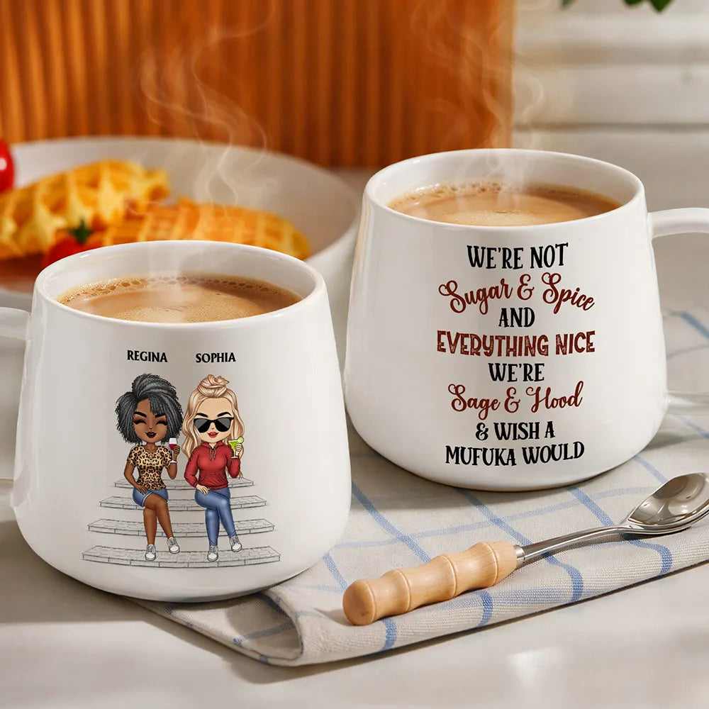 Gift For Bestie, Humorous, Vector - We're Not Sugar And Spice And Everything Nice We're Sage And Hood - Personalized Tapered Mug