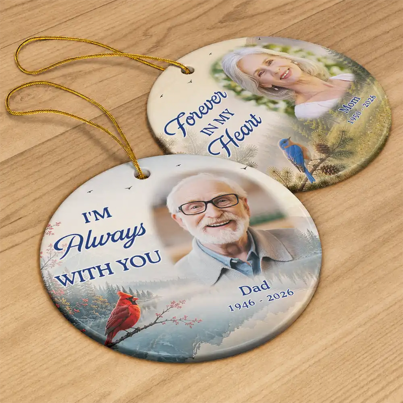 Memorial Loved One,Christmas,Custom Photo,Sympathetic,Family,Memorial,Upload Full Photo - Custom Photo Memorial Sympathy Gifts I'm Always With You - Personalized Circle Ceramic Ornament