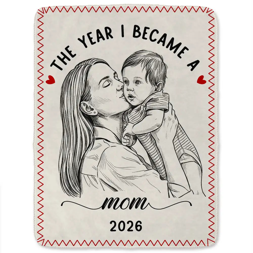 Art Design,Christmas,Custom Photo,First Christmas,Gift For Mother,Gifts For Her,Happy,New Baby,New Mom,Photo - Pencil Sketch - Remove BG - Gift For New Mom - Personalized Custom Photo Pencil Sketch The Year I Became A Mama Fleece Blanket, Sherpa Blanket