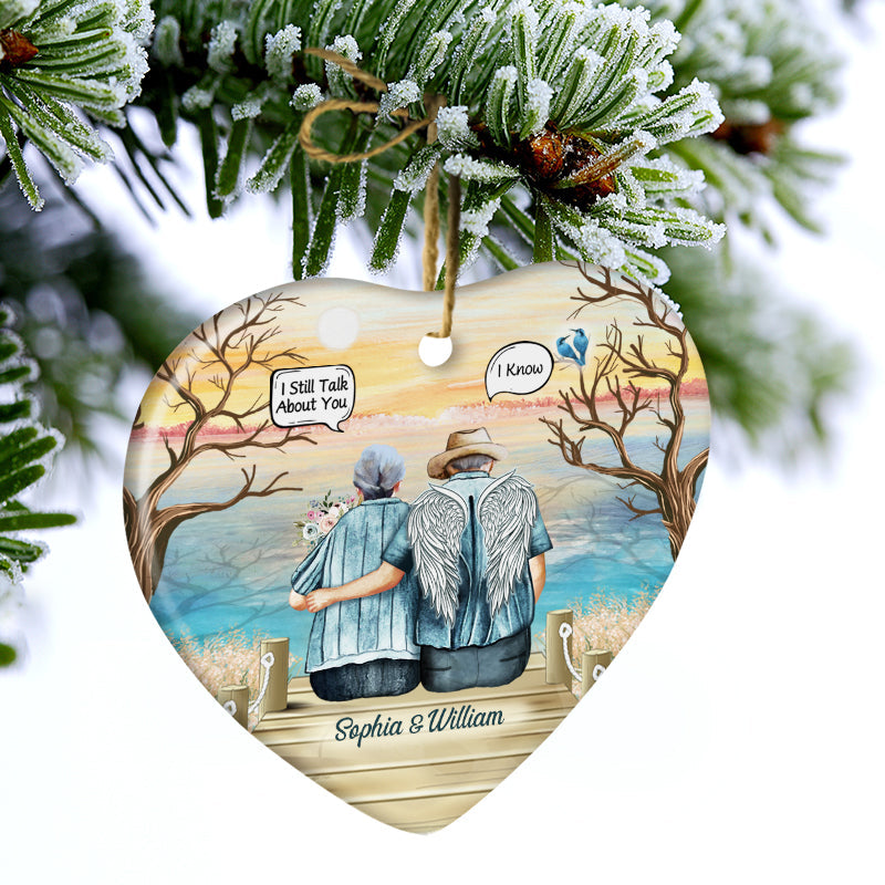 Still Talk About You Widow Old Couple - Memorial Gift - Personalized Custom Heart Ceramic Ornament