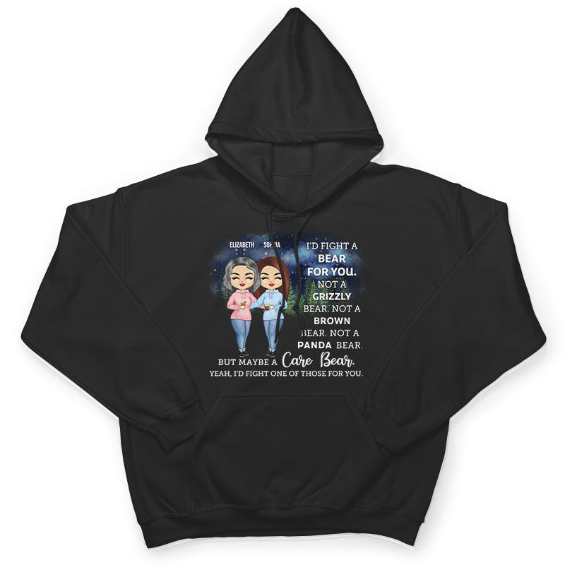 I'd Fight A Bear For You Camping Sisters - Sibling BFF Bestie Gift - Personalized Custom T Shirt