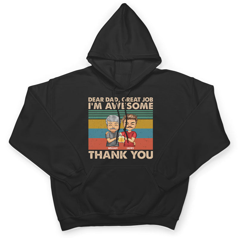 Dear Dad Great Job We're Awesome Thank You Cute - Father Gift - Personalized Custom T Shirt