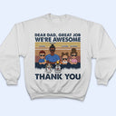 Dear Dad Great Job We're Awesome Thank You Kids And Pets - Father Gift For Dog Lovers - Personalized Custom T Shirt
