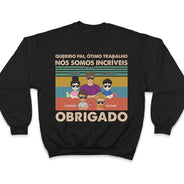 Querido Pai Ótimo Trabalho Nós Somos Incríveis Obrigado Jovem - T Shirt Personalizado