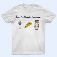 I'm A Simple Woman Funny Cartoon Dog - Gift For Dog Lovers - Personalized T Shirt