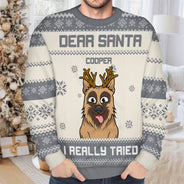 Dear Santa We Really Tried - Christmas Gift For Dog Lovers, Cat Lovers - Personalized Unisex Ugly Sweater