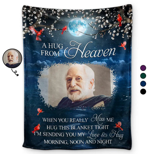 Memorial - Custom Photo A Hug From Heaven When You Really Miss Me Memorial - Personalized Fleece Blanket, Sherpa Blanket