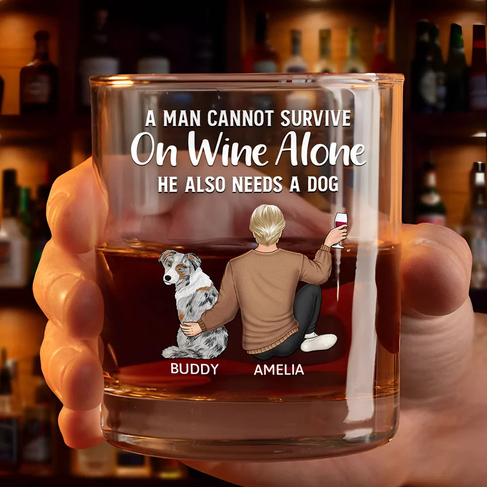 A Man Cannot Survive On Wine Alone Dog Dad Dog Mom - Personalized Whiskey Glass