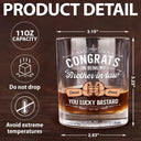 Gift For Brothers,Gift For Bestie,Funny - Congrats On Being My Brother You Lucky Man Hand Punch - Personalized Whiskey Glass