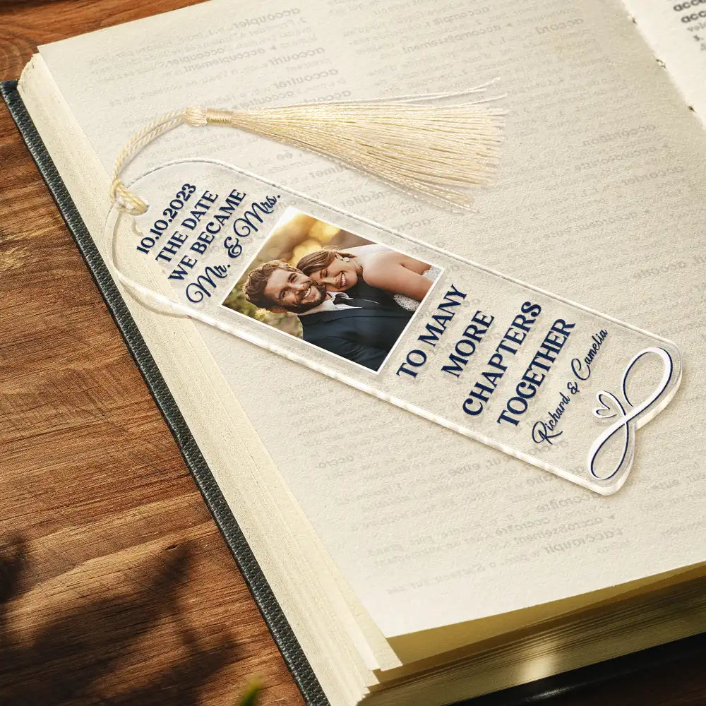 Reading, Couple's Hobby, Gift For Couples - Custom Photo Couple To Many More Chapters Together - Personalized Acrylic Bookmark