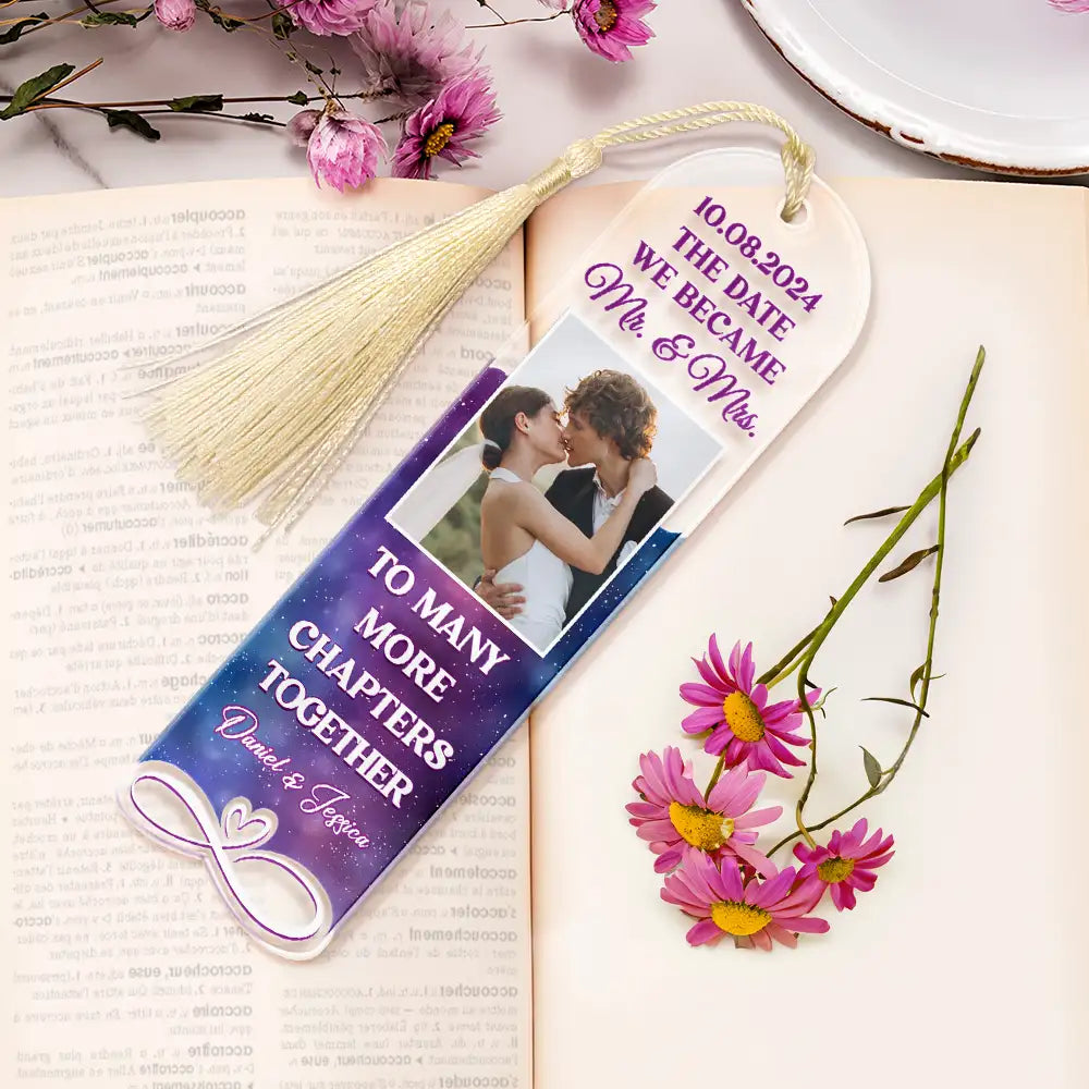 Reading, Couple's Hobby, Gift For Couples - Custom Photo Couple To Many More Chapters Together - Personalized Acrylic Bookmark