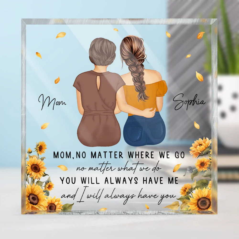 No Matter Where We Go Mom Daughter - Personalized Square Shaped Acrylic Plaque