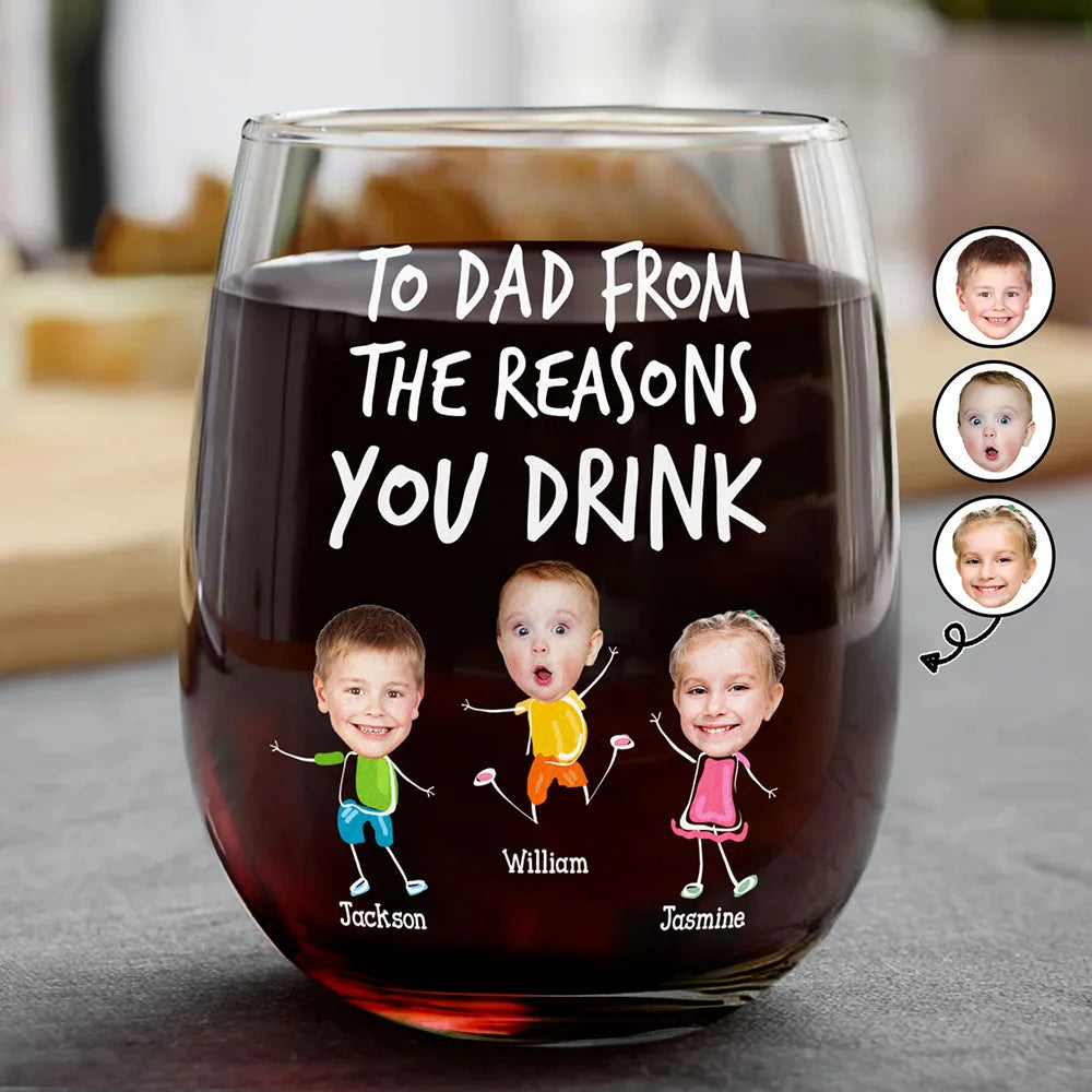 Custom Photo To Mom Dad From The Reasons You Drink - Personalized Stemless Wine Glass