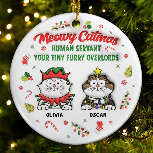 Meowy Catmas Human Servant - 3D Inflated Effect Printed Ornament, Personalized Circle Ceramic Ornament