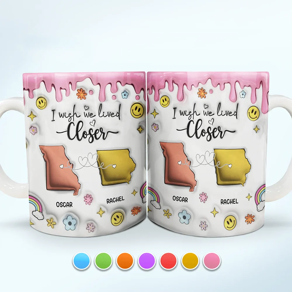 I Wish We Lived Closer - 3D Inflated Effect Printed Mug, Personalized White Edge-to-Edge Mug