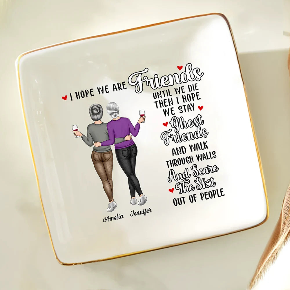 I Hope We Are Friends - Personalized Ring Dish