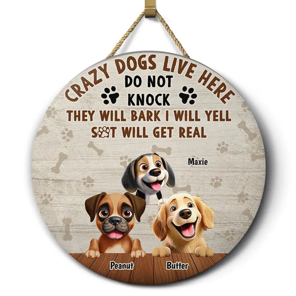 Dog Lovers, Pet Lovers - They Will Bark I Will Yell - Personalized Wood Circle Sign