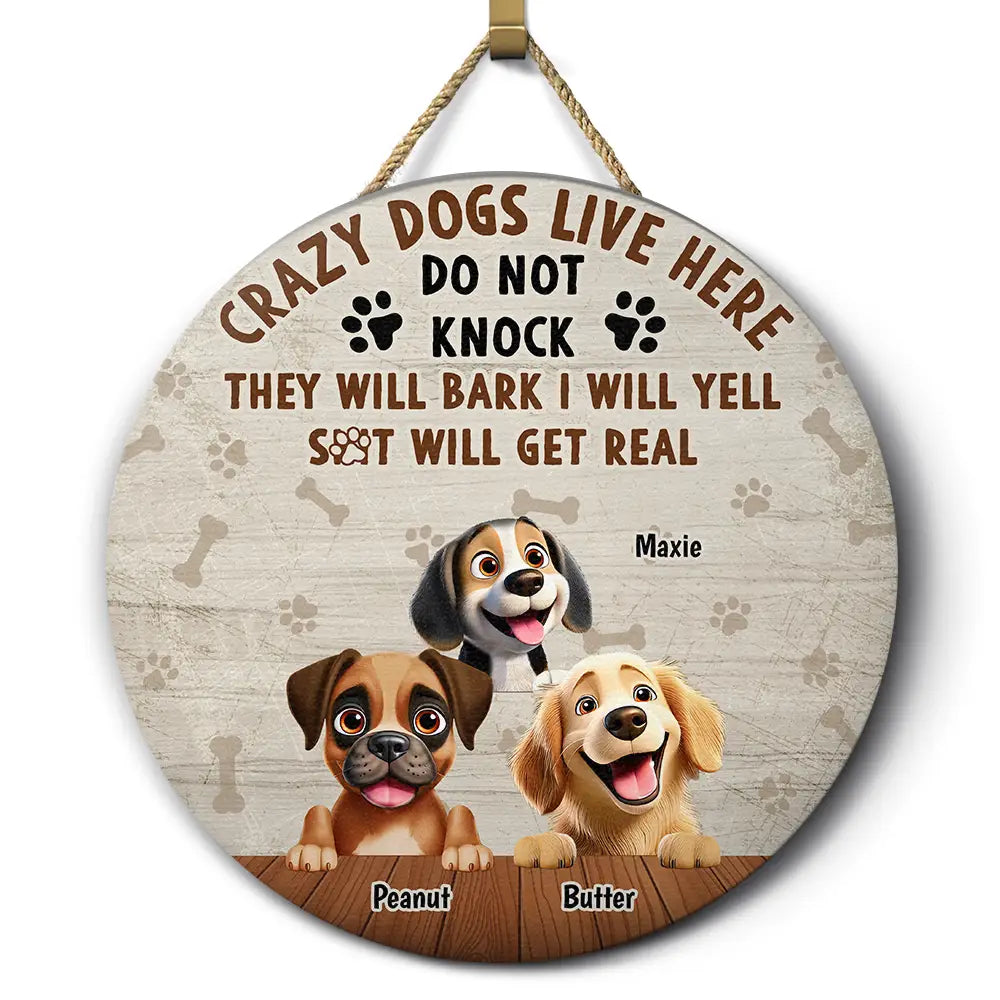 They Will Bark I Will Yell - Personalized Wood Circle Sign