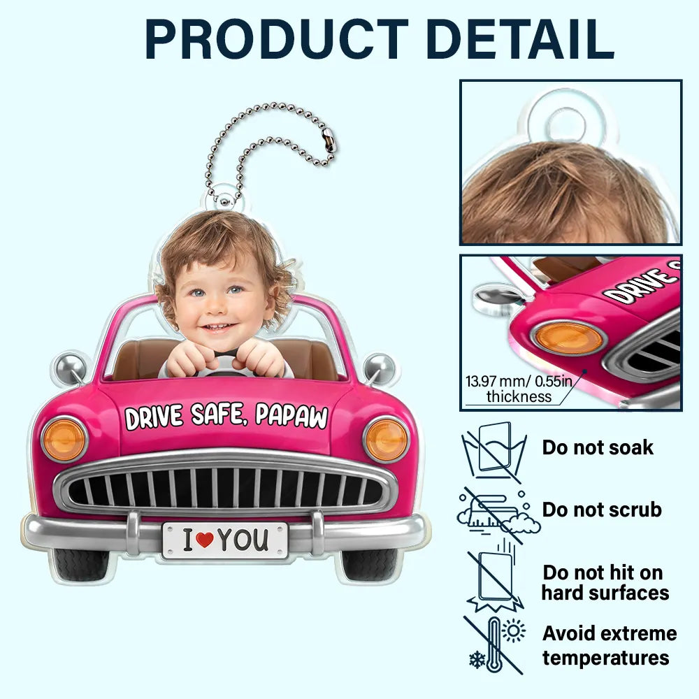 Gift For Father,Gift For Grandpa,Photo,Icon,Adorable - Custom Photo Drive Safe Dad Papa 3D Effect Funny Car - Personalized Acrylic Car Hanger