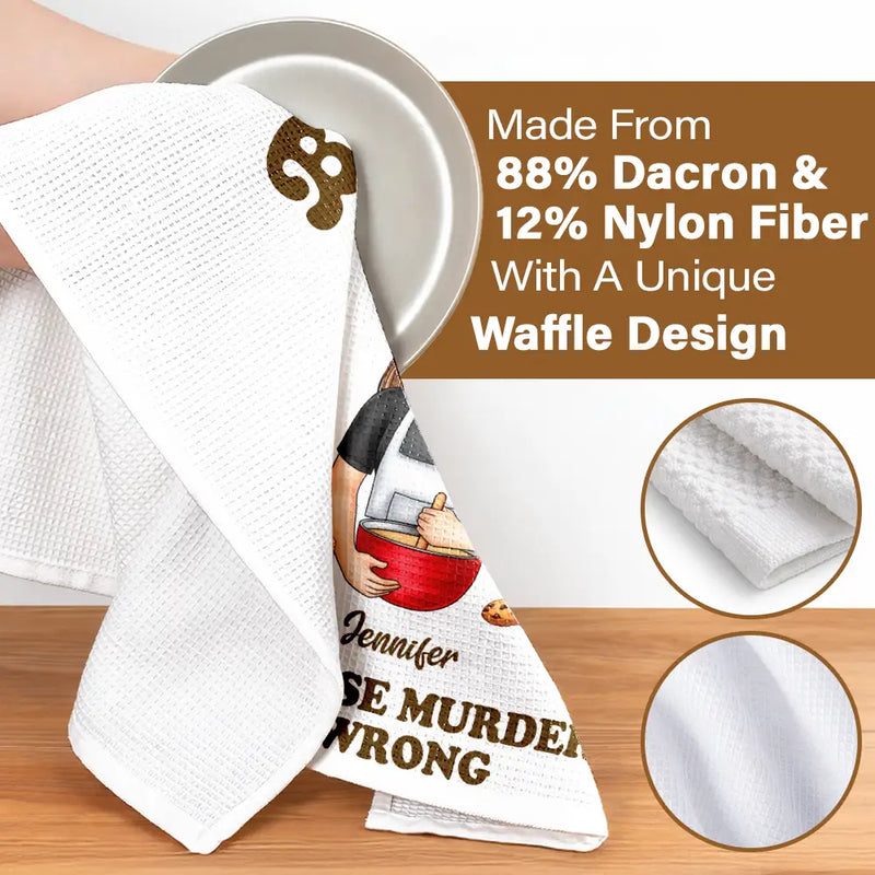 Gift For Wife,Gift For Mother,Gift For Grandma,Funny - Baking Because Murder Is Wrong - Personalized Kitchen Towel