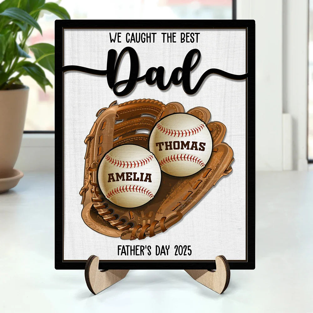 Gift For Father,Gift For Mother,Baseball - Baseball We Caught The Best Dad Mom Grandpa Grandma - Personalized 2-Layered Wooden Plaque With Stand