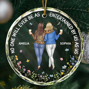 Gift For Bestie,Gifts For Colleagues,Gift For Sisters,Funny,Gift For Sibling,Christmas - Be As Entertained By Us As Us Arm In Arm Bestie - Personalized Circle Glass Ornament