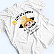 Gift For Wife,Gift For Yourself,Gift For Women,Parents,Gift For Mother,New Mom,Pregnant Mom,French,Non-Eng,Vector,Adorable - Bébé À L'intérieur - Pour Future Maman - T-Shirt Personnalisé