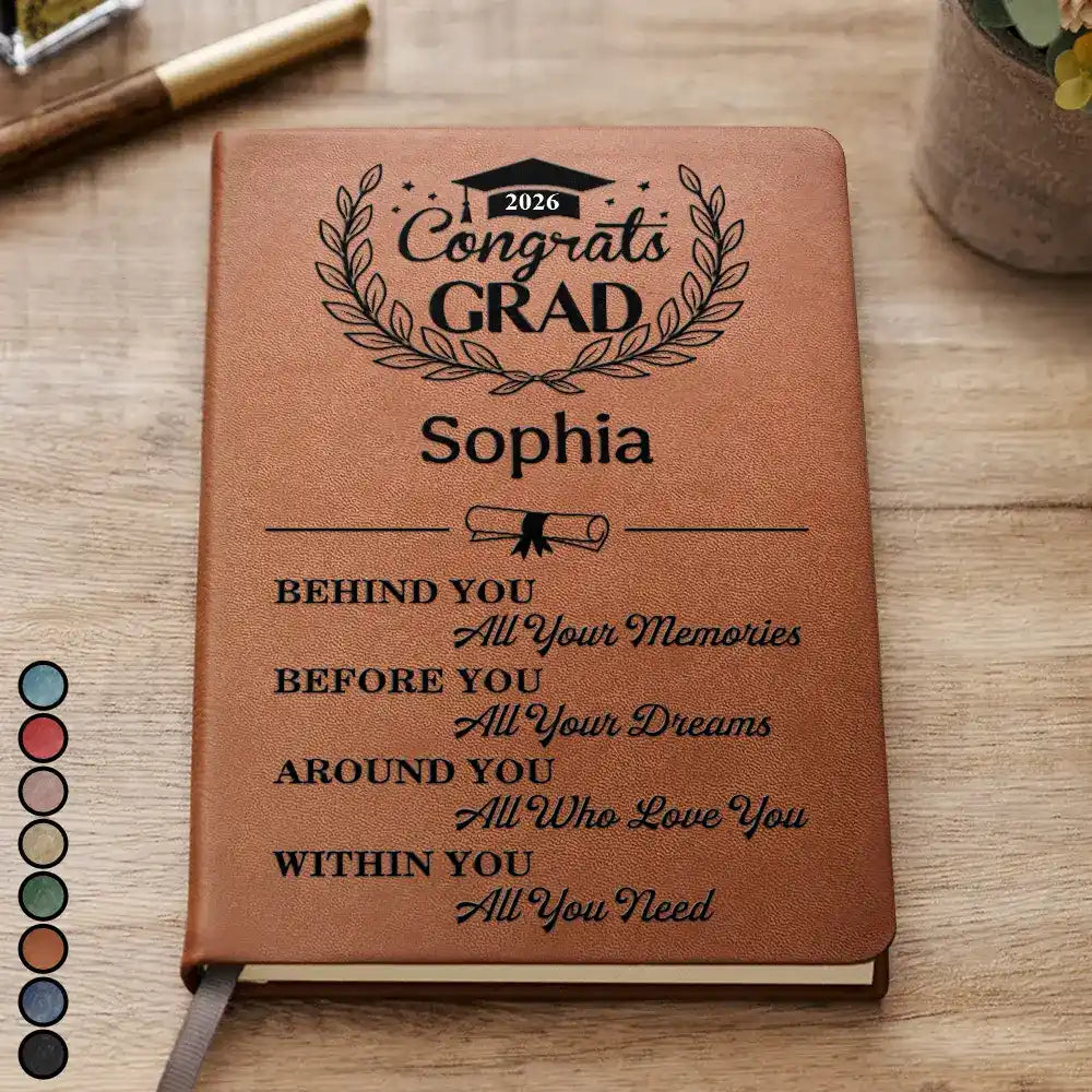 Graduation,Gift For Yourself,Gift For Daughter,Gift For Son,Gift For Kids,Gift For Bestie,Happy - Behind You All Memories Congrats Grad - Personalized Leather Journal