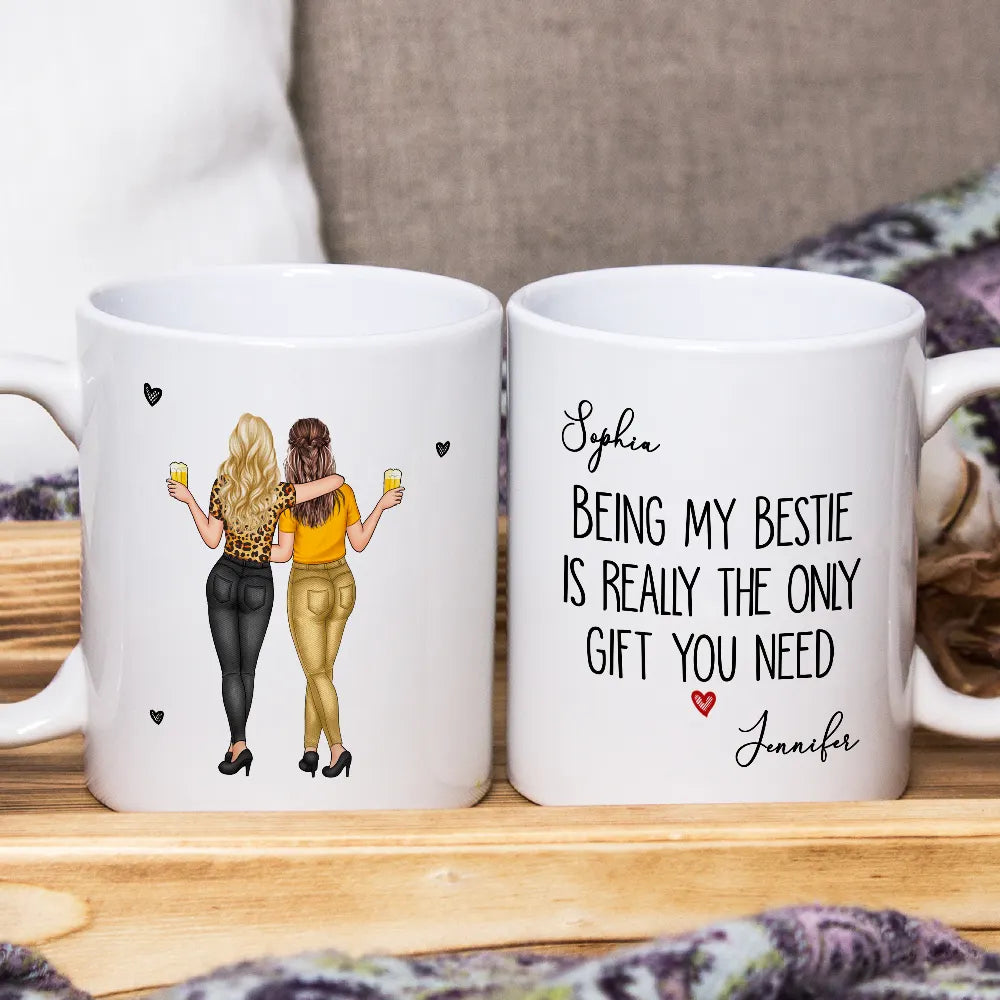 Being My Bestie Is Really The Only Gift You Need - Personalized Mug