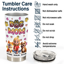Dog Mom, Happy - Best Dog Mom Ever 3D A Woman And Her Dogs - Personalized Tumbler