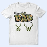 Hunting, Gift For Father, Funny - Best Buckin Dad Ever - Personalized T Shirt