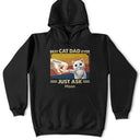 Funny,Cat Lovers,Pet Lovers,Cat Dad - Best Cat Dad Ever Just Ask Funny Cartoon - Personalized T Shirt