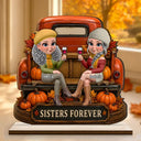 Gift For Bestie,Cozy,Vector - Besties Forever Fall Truck - Personalized Custom Shaped Wooden Plaque