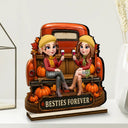 Gift For Bestie,Cozy,Vector - Besties Forever Fall Truck - Personalized Custom Shaped Wooden Plaque