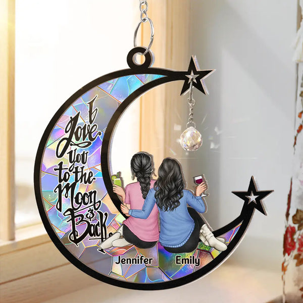 Gift For Bestie,Love - Besties I Love You To The Moon - Personalized Window Hanging Suncatcher Ornament