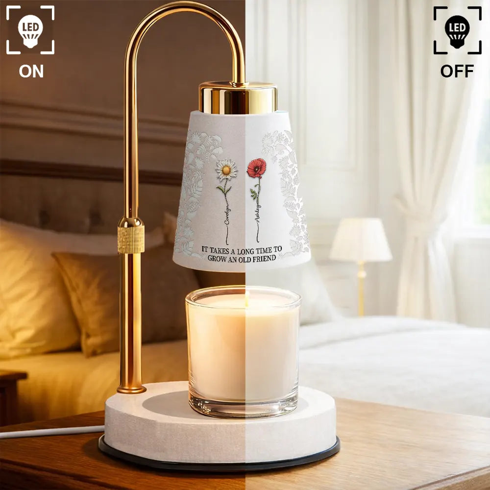 Gift For Bestie,Gift For Sisters,Love - Birth Flower Grow An Old Friend - Personalized Truncated Cone Candle Warmer