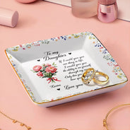 Gift For Daughter,Gift For Women,Love - Birth Flower My Daughter How Special You Are To Me - Personalized Ring Dish