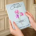 Gift For Women,Gift For Daughter,Gift For Bestie,Happy,Graduation,Top Market,Icon - Birth Month Flower The New Chapter - Personalized Hardcover Journal