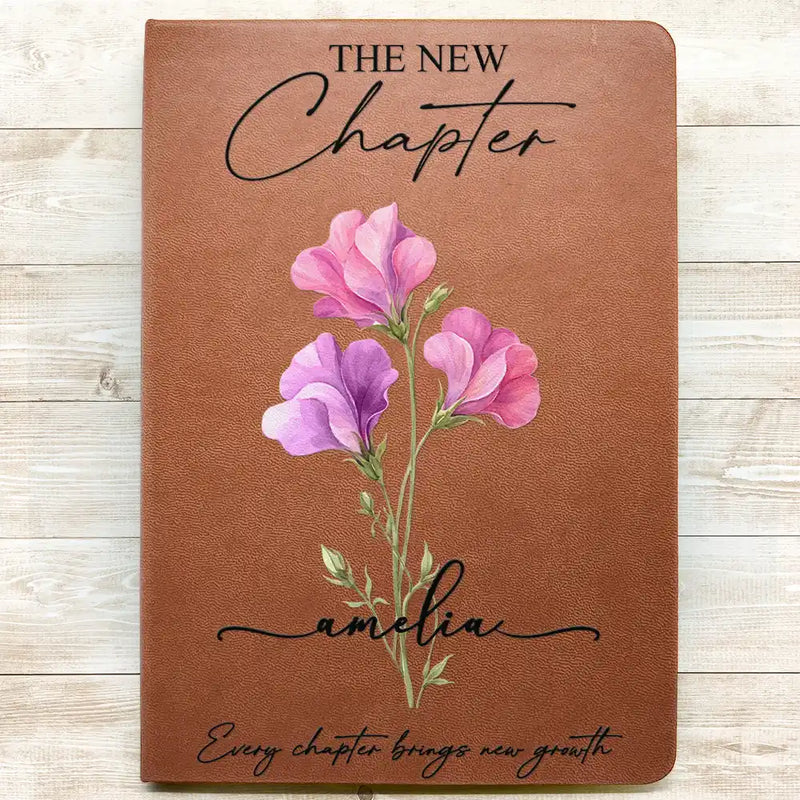 Gift For Women,Gift For Daughter,Gift For Bestie,Happy,Graduation,Top Market,Icon - Birth Month Flower The New Chapter - Personalized Leather Journal